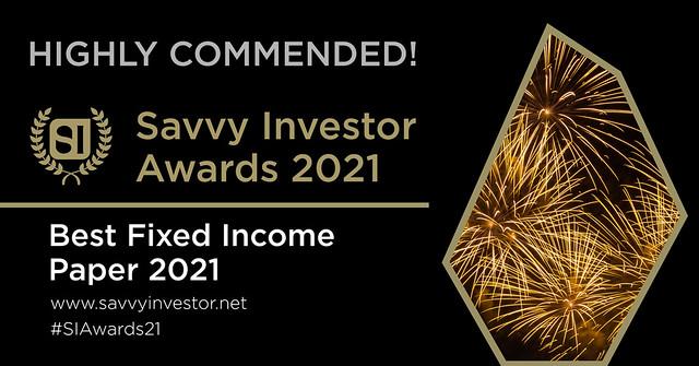 International - New - Savvy awards- Best Fixed Income Paper - Highly Commended - Small
